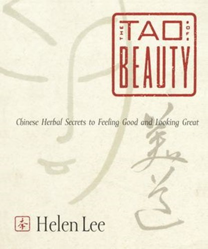 The Tao of Beauty, Helen Lee - Ebook - 9780804152327
