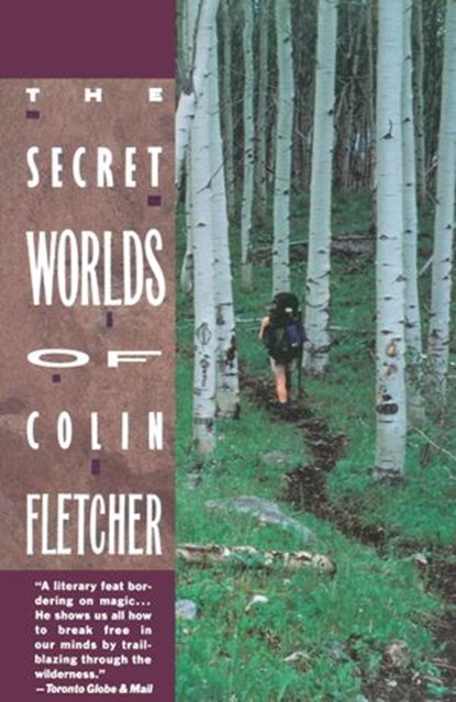 The Secret Worlds of Colin Fletcher, Colin Fletcher - Ebook - 9780804152457
