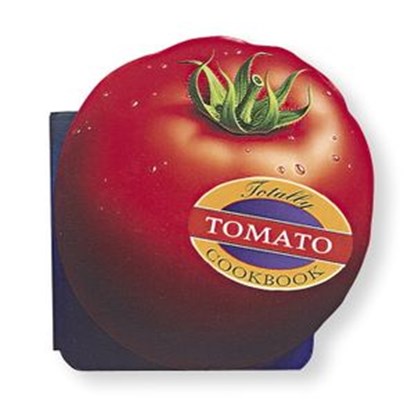 Totally Tomato Cookbook, Helene Siegel ; Karen Gillingham - Ebook - 9780804153041