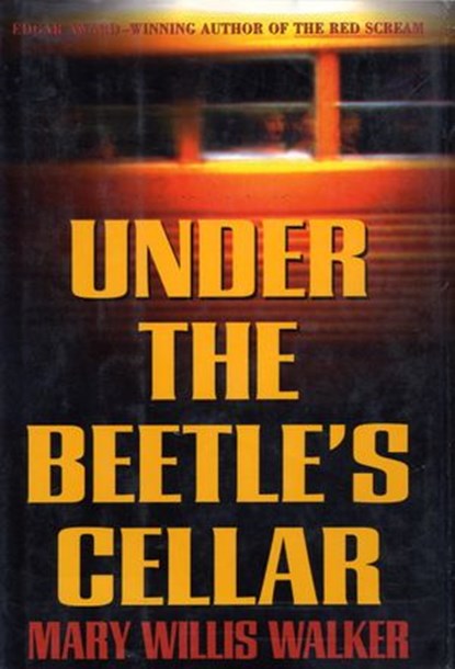 Under the Beetle's Cellar, Mary Willis Walker - Ebook - 9780804154048