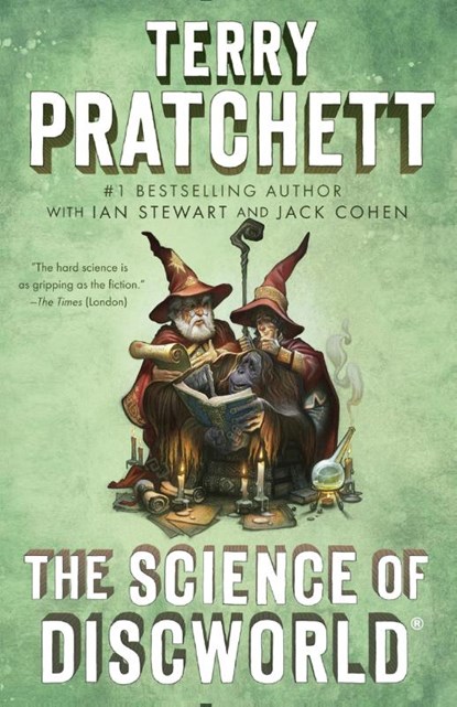 Pratchett, T: Science of Discworld, Terry Pratchett ; Ian Stewart ; Jack Cohen - Paperback - 9780804168946