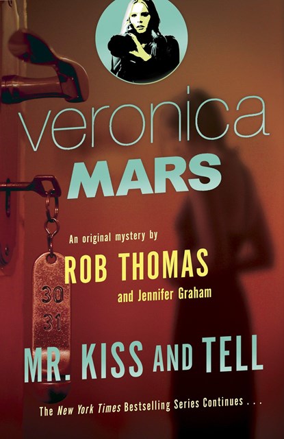 Veronica Mars 2: An Original Mystery by Rob Thomas, Rob Thomas ; Jennifer Graham - Paperback - 9780804170727