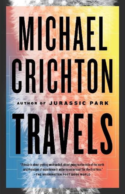 TRAVELS, Michael Crichton - Paperback - 9780804171274
