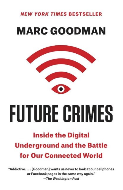 Future Crimes, Marc Goodman - Paperback - 9780804171458