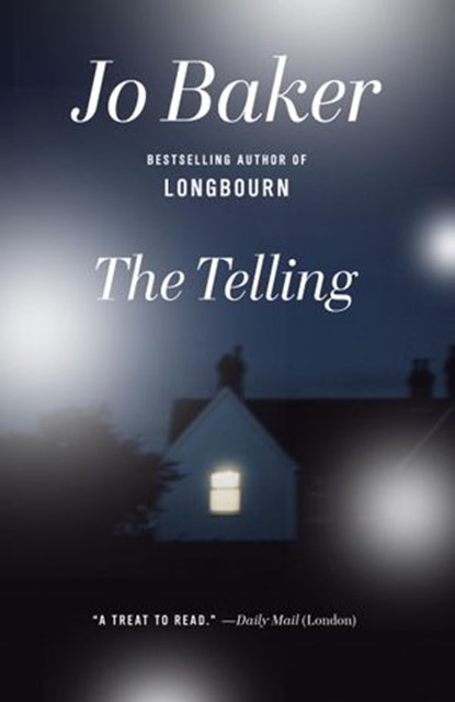 The Telling, Jo Baker - Ebook - 9780804172349