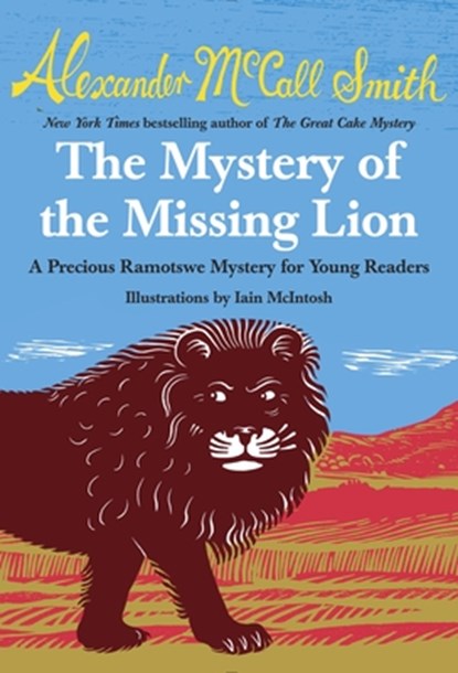 The Mystery of the Missing Lion, Alexander McCall Smith - Paperback - 9780804173278