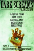 Dark Screams: Volume Three | Peter Straub ; Jack Ketchum ; Jacquelyn Frank | 