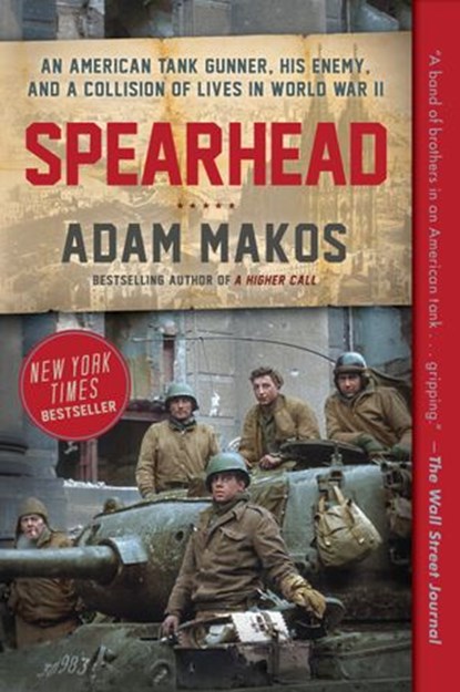 Spearhead, Adam Makos - Ebook - 9780804176736