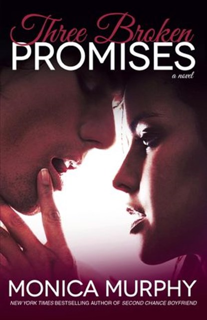 Three Broken Promises, Monica Murphy - Ebook - 9780804176811