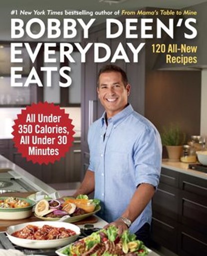 Bobby Deen's Everyday Eats, Bobby Deen - Ebook - 9780804177177