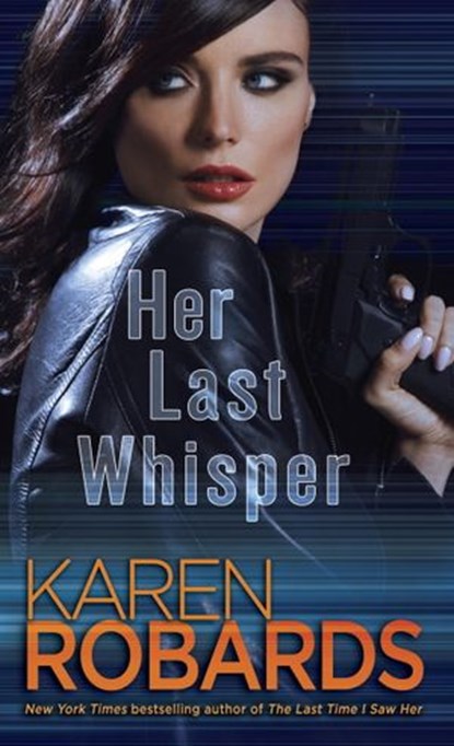 Her Last Whisper, Karen Robards - Ebook - 9780804178280