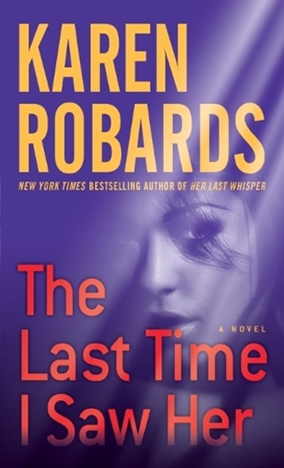 The Last Time I Saw Her, Karen Robards - Paperback - 9780804178303