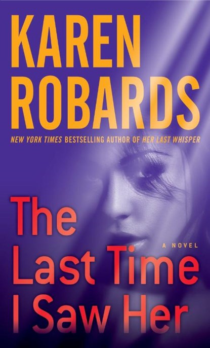 The Last Time I Saw Her, Karen Robards - Paperback - 9780804178303