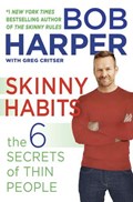 Skinny Habits | Bob Harper ; Greg Critser | 