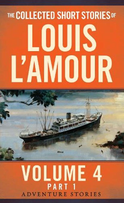 The Collected Short Stories of Louis L'Amour, Volume 4, Part 1, Louis L'Amour - Paperback - 9780804179744