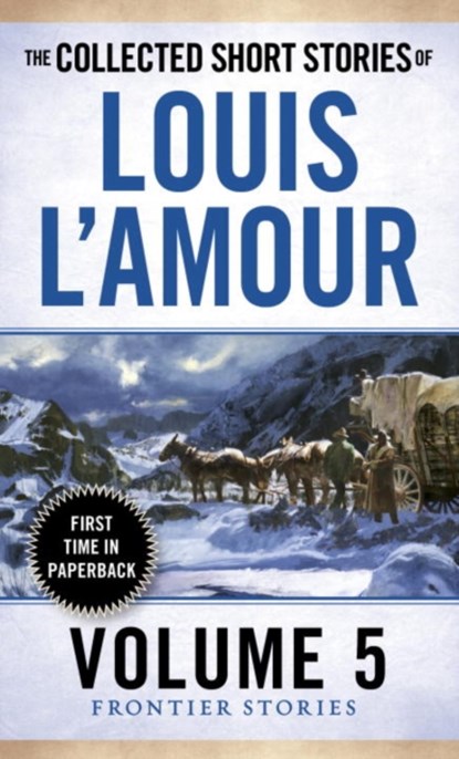 The Collected Short Stories of Louis L'Amour, Volume 5, Louis L'Amour - Paperback - 9780804179768