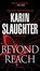 Slaughter, K: Beyond Reach, Karin Slaughter - Paperback - 9780804180290