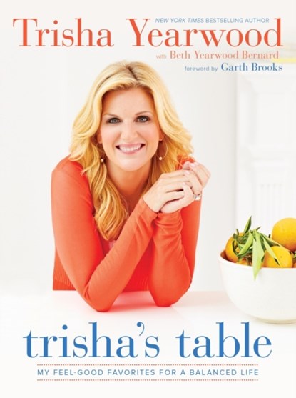 Trisha's Table, Trisha Yearwood ; Beth Yearwood Bernard - Gebonden - 9780804186155