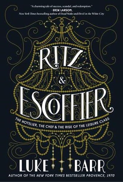 Ritz and Escoffier, Luke Barr - Paperback - 9780804186315