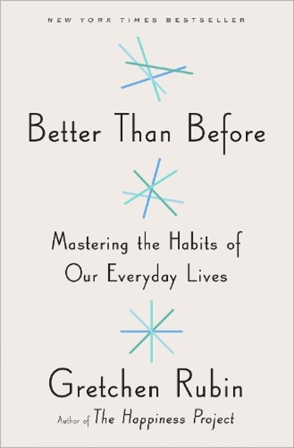 Better Than Before, Gretchen Rubin - Paperback - 9780804188951