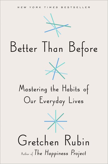 Better Than Before, Gretchen Rubin - Paperback - 9780804188951