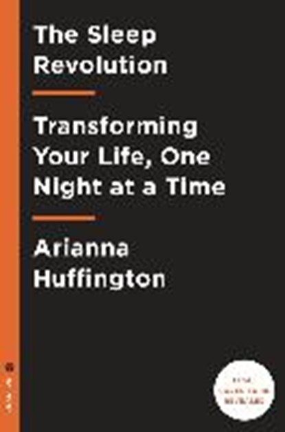 Huffington, A: Sleep Revolution, HUFFINGTON,  Arianna - Paperback - 9780804189118