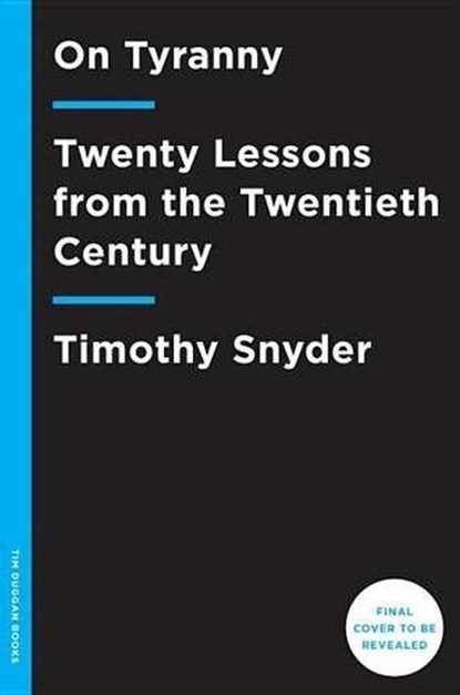 On Tyranny, Timothy Snyder - Paperback - 9780804190114