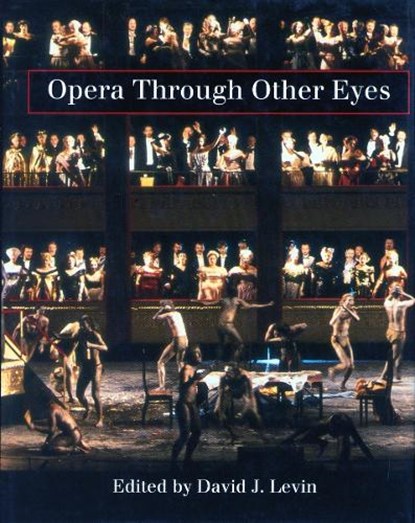 Opera Through Other Eyes, David J. Levin - Gebonden - 9780804722391