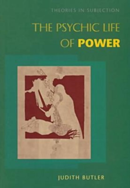 The Psychic Life of Power, Judith Butler - Gebonden - 9780804728119