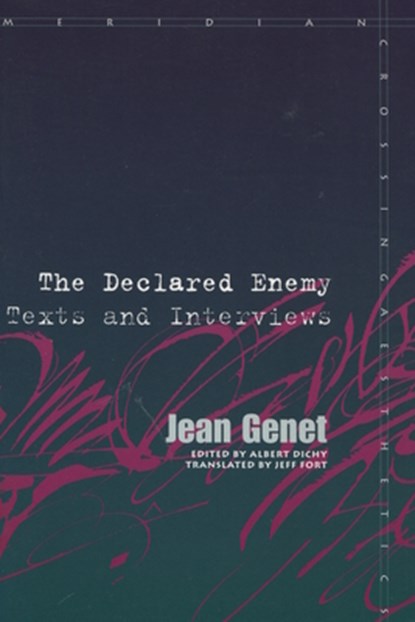 The Declared Enemy, Jean Genet - Paperback - 9780804729468