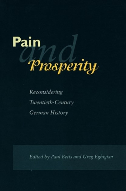 Pain and Prosperity, Paul Betts ; Greg Eghigian - Gebonden - 9780804739375