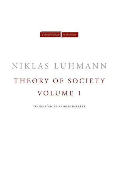 Theory of Society, Volume 1, Niklas Luhmann - Paperback - 9780804739504