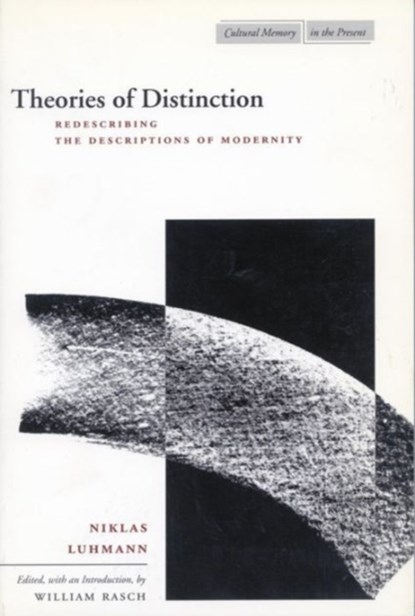 Theories of Distinction, Niklas Luhmann - Gebonden - 9780804741224