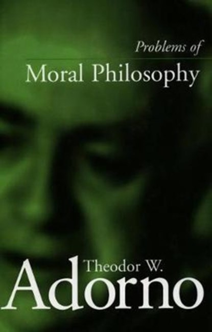 Problems of Moral Philosophy, Theodor W. Adorno - Paperback - 9780804744720