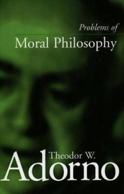 Problems of Moral Philosophy, ADORNO,  Theodor W. - Paperback - 9780804744720