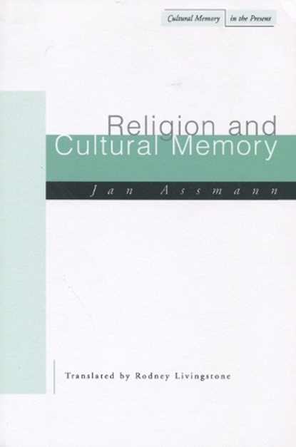 Religion and Cultural Memory, Jan Assmann - Paperback - 9780804745239