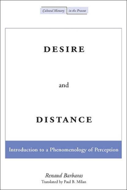 Desire and Distance, Renaud Barbaras - Paperback - 9780804746458