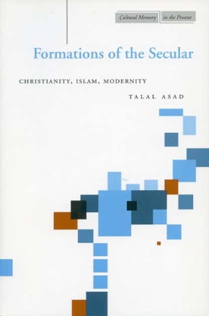 Formations of the Secular, Talal Asad - Paperback - 9780804747684