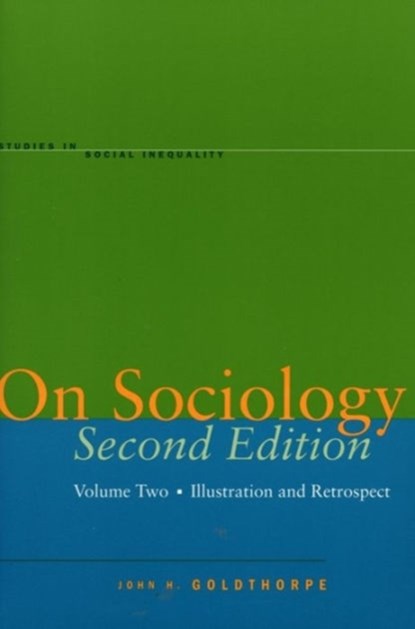 On Sociology Second Edition Volume Two, John H. Goldthorpe - Gebonden - 9780804749992