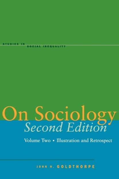 On Sociology Second Edition Volume Two, John H. Goldthorpe - Paperback - 9780804750004