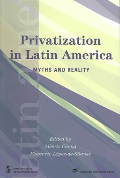 Privatization in Latin America, CHONG,  Alberto - Paperback - 9780804752428