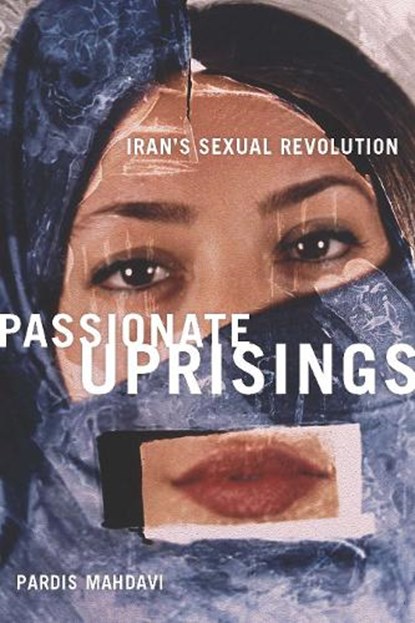 Passionate Uprisings, MAHDAVI,  Pardis - Paperback - 9780804758574