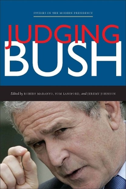 Judging Bush, Robert Maranto ; Tom Lansford ; Jeremy Johnson - Gebonden - 9780804760881