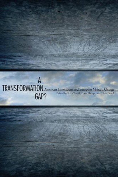 A Transformation Gap?, Theo Farrell ; Terriff Terry ; Osinga Frans - Paperback - 9780804763783