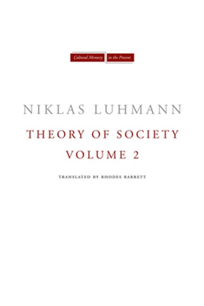 Theory of Society, Volume 2, Niklas Luhmann - Paperback - 9780804771603