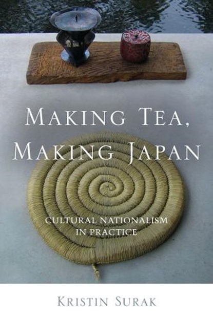 Making Tea, Making Japan, Kristin Surak - Paperback - 9780804778671