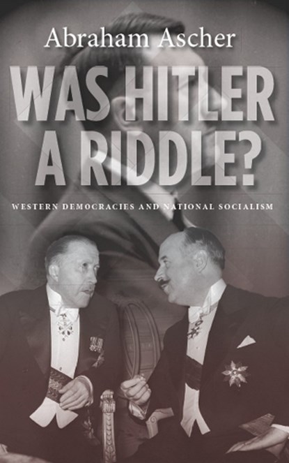 Was Hitler a Riddle?, Abraham Ascher - Gebonden - 9780804783552