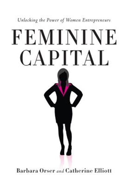 Feminine Capital, Barbara Orser ; Catherine Elliott - Paperback - 9780804783798