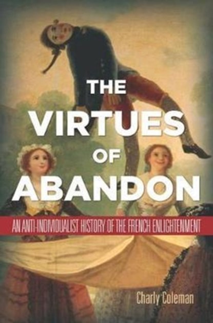 The Virtues of Abandon, Charly Coleman - Gebonden - 9780804784436