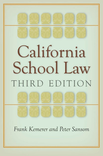 California School Law, Frank Kemerer ; Peter Sansom - Paperback - 9780804785150